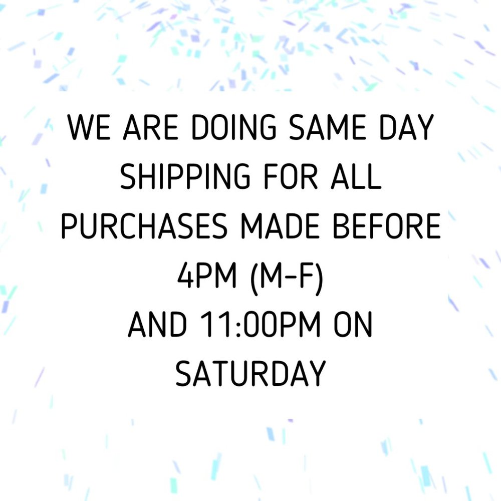 SAME DAY SHIPPING